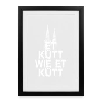 Köln Et Kütt Wie Et Kütt Kölner Grundgesetz Kölsch - Gerahmtes Poster (27 × 37 cm) - Schwarz - Vorne