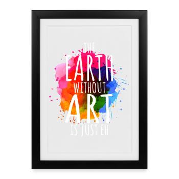 Earth Without Art Is Just Eh art art teacher - Framed poster (27 × 37 cm) - black - Front