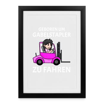 Staplerfahrer Damen Gabelstapler Stapler - Gerahmtes Poster (27 × 37 cm) - Schwarz - Vorne