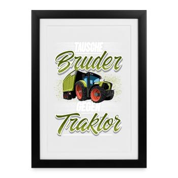 Tausche Bruder Gegen Traktor - Gerahmtes Poster (27 × 37 cm) - Schwarz - Vorne