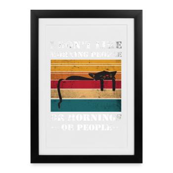 I Don't Like Morning People or Mornings or People - Framed poster (27 × 37 cm) - black - Front