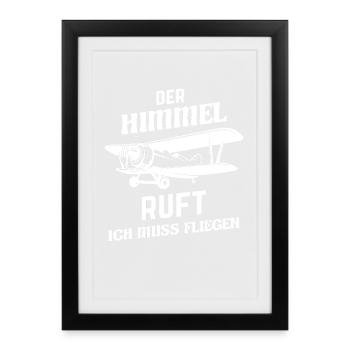 Der Himmel ruft und ich muss fliegen - Gerahmtes Poster (27 × 37 cm) - Schwarz - Vorne
