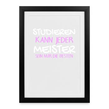 Studieren Kann Jeder - Meister Meisterprüfung - Gerahmtes Poster (27 × 37 cm) - Schwarz - Vorne