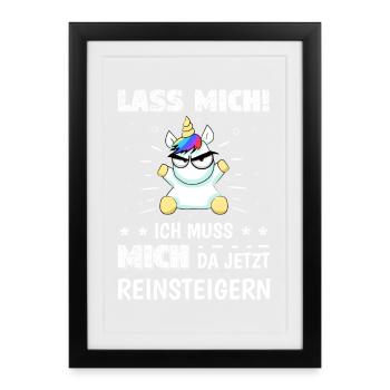 Lass mich ich muss mich da jetzt reinsteigern - Gerahmtes Poster (27 × 37 cm) - Schwarz - Vorne