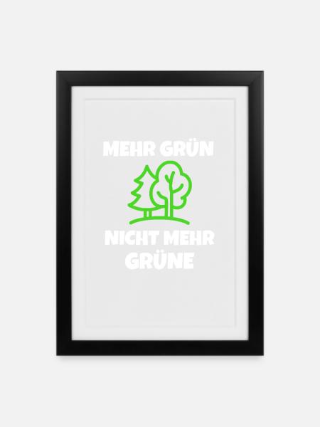 GRÜNE: Mehr Grün - nicht mehr Grüne! - Gerahmtes Poster (27 × 37 cm) - Schwarz