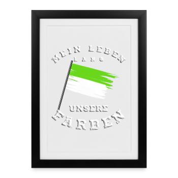 Mein Leben lang unsere Farben Grün Weiß - Gerahmtes Poster (27 × 37 cm) - Schwarz - Vorne