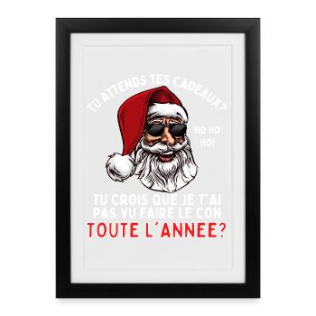 Tu Attends tes Cadeaux? Humour Père Noël - Affiche encadrée (27 × 37 cm) - noir - Devant