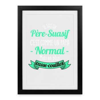 Je suis un Père-Suasif /Humour Papa / humour père - Affiche encadrée (27 × 37 cm) - noir - Devant