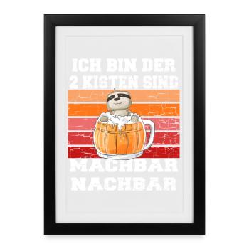 lustiges "der 2 Kisten machbar Nachbar" Motiv - Gerahmtes Poster (27 × 37 cm) - Schwarz - Vorne