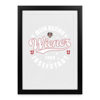 Ein echter Wiener Mein Bezirk 1080 Josefstadt - Gerahmtes Poster (27 × 37 cm) - Schwarz - Vorne