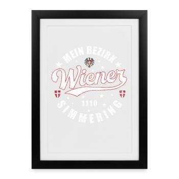 Ein echter Wiener Mein Bezirk 1110 Simmering - Gerahmtes Poster (27 × 37 cm) - Schwarz - Vorne