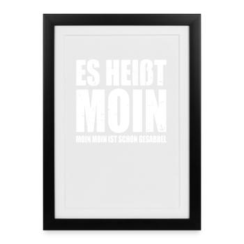 Moin Heißt Es Moin Moin Ist Schon Gesabbel Hamburg - Gerahmtes Poster (27 × 37 cm) - Schwarz - Vorne