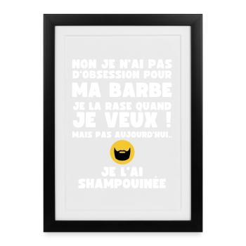 Non je n'ai pas d'Obsession pour ma Barbe - Humour - Affiche encadrée (27 × 37 cm) - noir - Devant