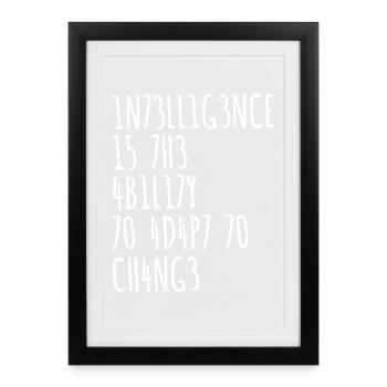 INTELLIGENCE IS THE ABILITY TO ADAPT TO CHANGE - Framed poster (27 × 37 cm) - black - Front