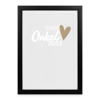 Onkel 2023 - Onkel werden - Gerahmtes Poster (27 × 37 cm) - Schwarz - Vorne