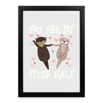 Tu es ma loutre la moitié de la Saint-Valentin - Affiche encadrée (27 × 37 cm) - noir - Devant