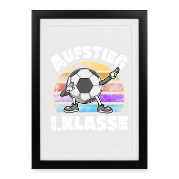 Aufstieg 1. Klasse Einschulung Fußball - Gerahmtes Poster (27 × 37 cm) - Schwarz - Vorne