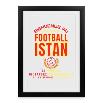 Bienvenue au FOOTBALLISTAN - Humour Football - Affiche encadrée (27 × 37 cm) - noir - Devant