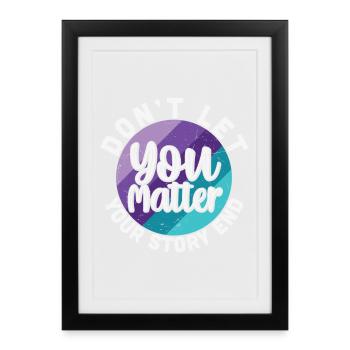 Vous comptez, ne laissez pas votre histoire se terminer - Affiche encadrée (27 × 37 cm) - noir - Devant
