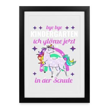 Bye Bye Kindergarten Glitzer Einhorn Einschulung - Gerahmtes Poster (27 × 37 cm) - Schwarz - Vorne