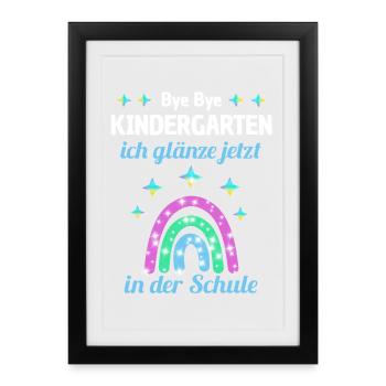 Bye Bye Kindergarten Glitzer Regenboge Einschulung - Gerahmtes Poster (27 × 37 cm) - Schwarz - Vorne
