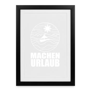 Urlaub machen - Gerahmtes Poster (27 × 37 cm) - Schwarz - Vorne