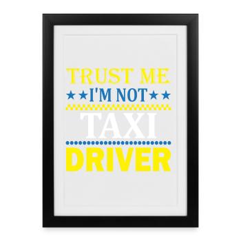 Affirmation Chauffeur de taxi - Affiche encadrée (27 × 37 cm) - noir - Devant