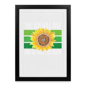 Le soleil se lèvera et nous essaierons à nouveau - Affiche encadrée (27 × 37 cm) - noir - Devant