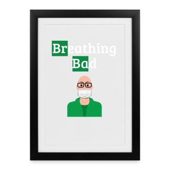 Breathing Bad - Humour covid - Affiche encadrée (27 × 37 cm) - noir - Devant