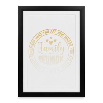 Family Reunion Always Remember Who You Are - Framed poster (27 × 37 cm) - black - Front