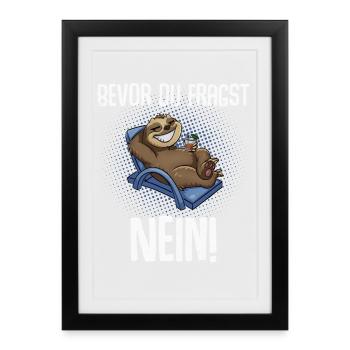 Bevor Du Fragst Nein! - Gerahmtes Poster (27 × 37 cm) - Schwarz - Vorne
