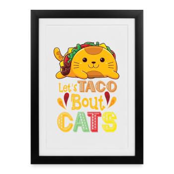 Let's Taco Bout Cats Catlover - Affiche encadrée (27 × 37 cm) - noir - Devant