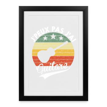 J Peux Pas J ai Guitare Cadeau pour Guitariste - Affiche encadrée (27 × 37 cm) - noir - Devant