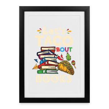 Let's Taco Bout Books Book Lovers - Framed poster (27 × 37 cm) - black - Front