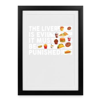 Le foie est mauvais et est puni - Affiche encadrée (27 × 37 cm) - noir - Devant