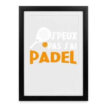 Je Peux Pas J'ai Padel Cadeau Pour Joueur De Padel - Affiche encadrée (27 × 37 cm) - noir - Devant