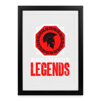 Insanity is the Reality of Legends - Affiche encadrée (27 × 37 cm) - noir - Devant