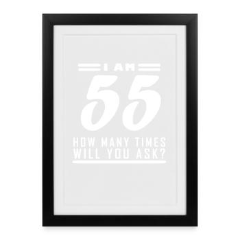 J’ai 55 ans – 55e anniversaire cadeau - Affiche encadrée (27 × 37 cm) - noir - Devant