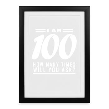 Je suis 100 – 100e cadeau d’anniversaire - Affiche encadrée (27 × 37 cm) - noir - Devant