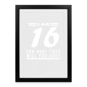 J’ai 16 ans – 16e anniversaire cadeau - Affiche encadrée (27 × 37 cm) - noir - Devant