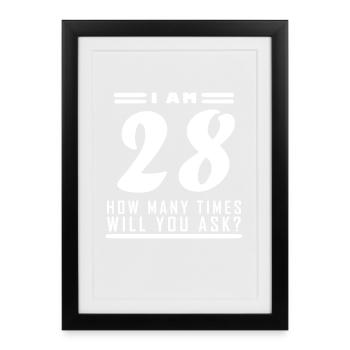 J’ai 28 ans – 28e anniversaire cadeau - Affiche encadrée (27 × 37 cm) - noir - Devant