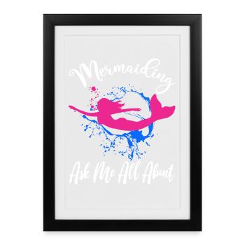 Ask Me All About Mermaiding Mermaid Themed Swimmin - Framed poster (27 × 37 cm) - black - Front