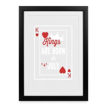 Kings Are Born In July Birthday Date Boys Men - Framed poster (27 × 37 cm) - black - Front