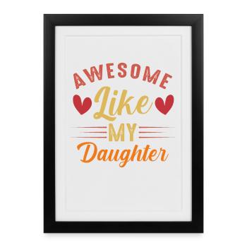 Génial comme ma fille - Affiche encadrée (27 × 37 cm) - noir - Devant