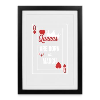 Les reines sont nées en mars Date d’anniversaire Filles Femmes - Affiche encadrée (27 × 37 cm) - noir - Devant