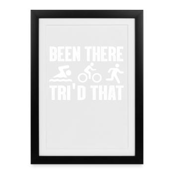 Been There Tri’d That Triathlon - Affiche encadrée (27 × 37 cm) - noir - Devant
