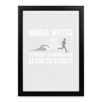 Immer Weiter Du Wirst Ohnmächtig Trilife - Gerahmtes Poster (27 × 37 cm) - Schwarz - Vorne