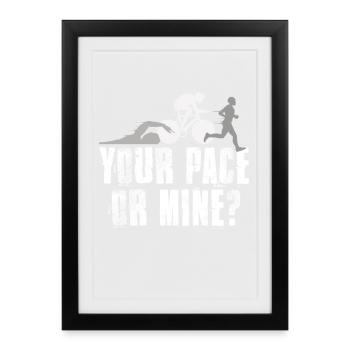 Your Pace Or My Triathlon - Framed poster (27 × 37 cm) - black - Front