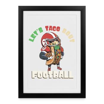 Taco Bout Football Match Jour - Affiche encadrée (27 × 37 cm) - noir - Devant