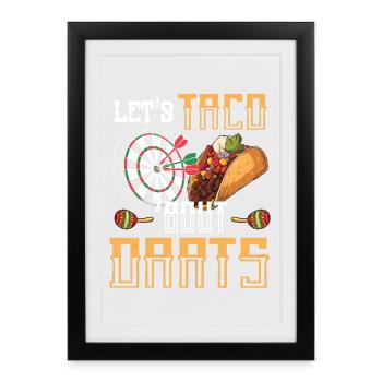 Let's Taco Bout Darts Funny Darts Memes - Framed poster (27 × 37 cm) - black - Front